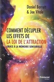Couverture_Comment décupler les effets de la loi de l'attraction grâce à la mémoire sensorielle