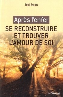 Front cover_Après l'enfer, se reconstruire et trouver l'amour de soi