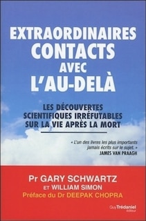 Front cover_Extraordinaires contacts avec l'au-delà : les découvertes scientifiques irréfutables sur la vie après la mort