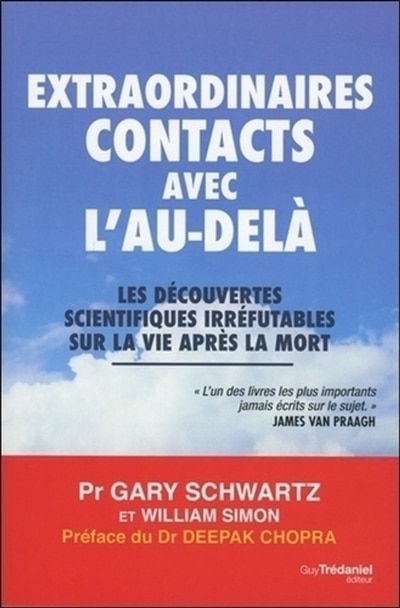 Front cover_Extraordinaires contacts avec l'au-delà : les découvertes scientifiques irréfutables sur la vie après la mort