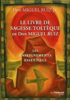 Couverture_Le livre de sagesse toltèque de don Miguel Ruiz