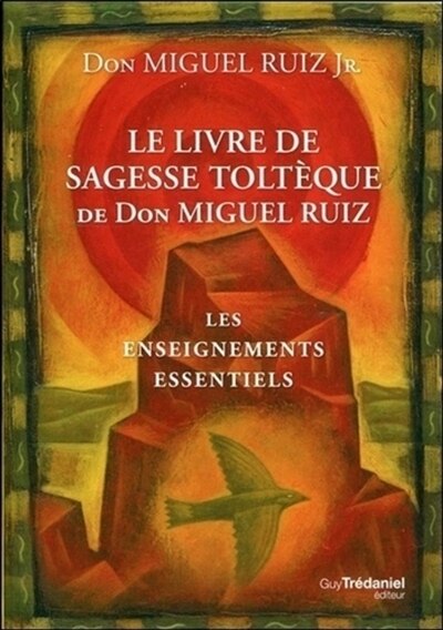 Couverture_Le livre de sagesse toltèque de don Miguel Ruiz