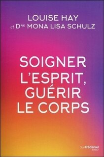 Front cover_Soigner l'esprit, guérir le corps
