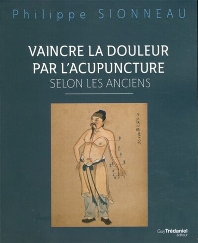 Couverture_Vaincre la douleur par l'acupuncture selon les Anciens