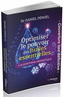 Front cover_Optimiser le pouvoir des huiles essentielles