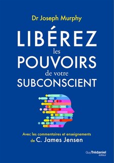 Front cover_Libérez Les Pouvoirs De Votre Subconscient