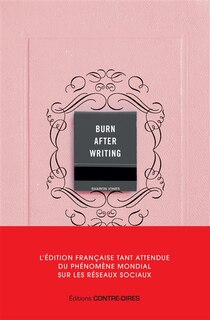 BURN AFTER WRITING (ROSE) - VERSION FRANÇAISE