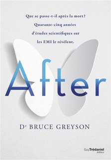 Front cover_After : que se passe-t-il après la mort ? : quarante-cinq années d'études scientifiques sur les EMI le révèlent