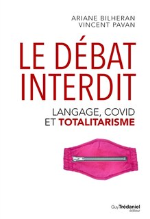 Couverture_Le débat interdit : langage, Covid et totalitarisme