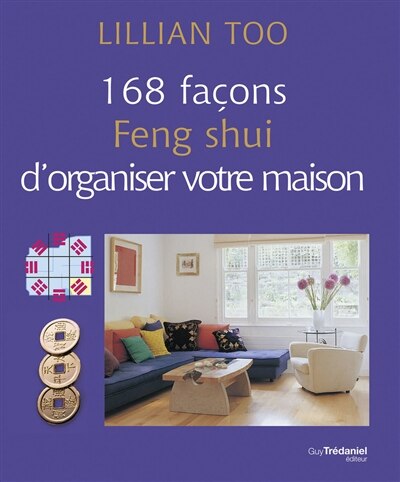 Front cover_168 façons feng shui d'organiser votre maison