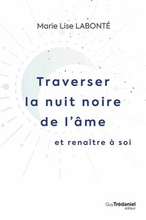 Couverture_Traverser la nuit noire de l'âme et renaître à soi