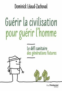 Front cover_Guérir la civilisation pour guérir l'homme