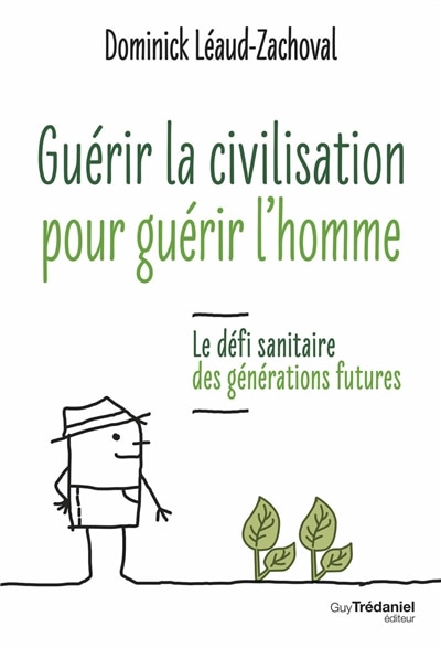 Front cover_Guérir la civilisation pour guérir l'homme