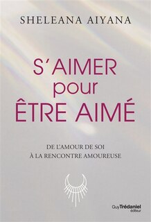 Couverture_S'aimer pour &ecirc;tre aim&eacute;