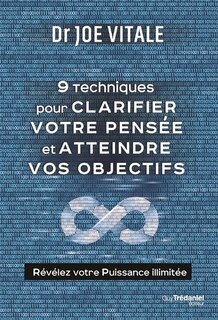 Couverture_9 techniques pour clarifier votre pensée et atteindre vos objectifs : révélez votre puissance illimitée