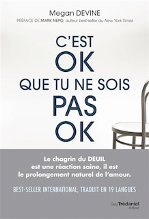 C'est ok que tu ne sois pas ok: rien de plus normal que d'aller mal durant un deuil