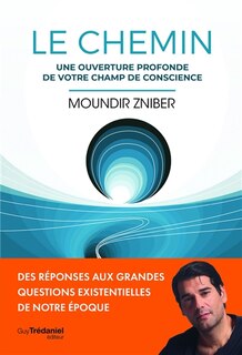 Couverture_Le chemin : une ouverture profonde de votre champ de conscience