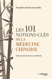 Front cover_Les 101 notions-clés de la médecine chinoise