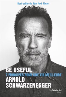 Front cover_Be useful : 7 principes pour une vie meilleure