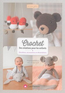 Couverture_Crochet : des créations pour les enfants : doudous, accessoires et décorations