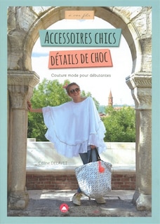Couverture_Accessoires chics, d&eacute;tails de choc