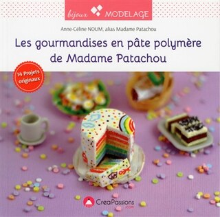 Couverture_Les gourmandises en pâte polymère de madame Patachou
