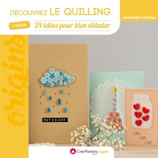 DECOUVREZ LE QUILLING -2E ED.