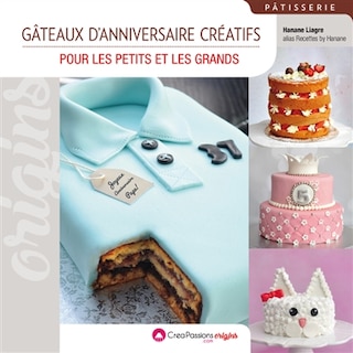 Couverture_Petites créations : gâteaux d'anniversaire créatifs : pour les petits et les grands