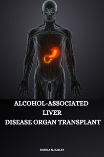 Front cover_Alcohol-associated liver disease organ transplant