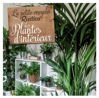 Couverture_La petite encyclo Rustica des plantes d'intérieur