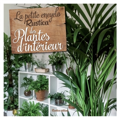 Couverture_La petite encyclo Rustica des plantes d'intérieur