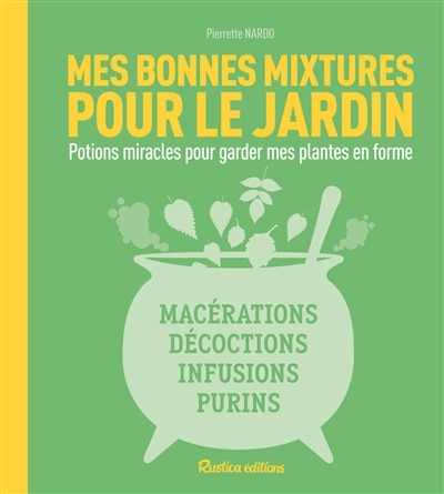 Front cover_Mes bonnes mixtures pour le jardin