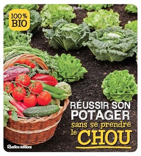 Couverture_Réussir son potager sans se prendre le chou