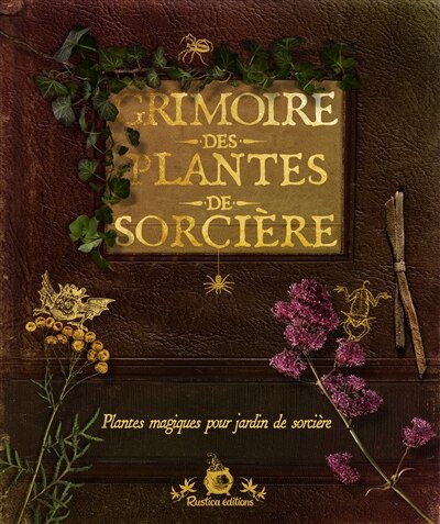 Front cover_Grimoire des plantes de sorcière : plantes magiques pour jardin de sorcière