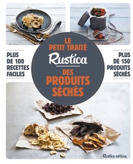 Front cover_Le petit traité Rustica des produits séchés
