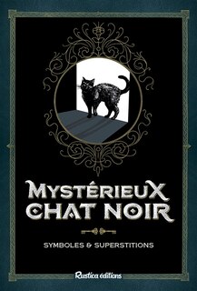 Front cover_Mystérieux chat noir : symboles & superstitions