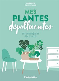 Front cover_Mes Plantes Dépolluantes Pour Un Intérieur Zen Et Frais