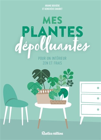 Front cover_Mes Plantes Dépolluantes Pour Un Intérieur Zen Et Frais