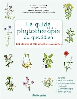 Front cover_Le guide de la phytothérapie au quotidien : 108 plantes et 100 affections courantes