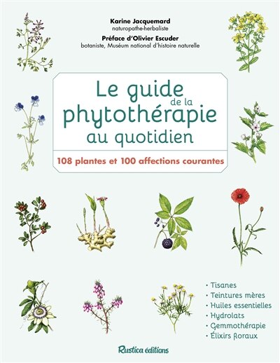 Front cover_Le guide de la phytothérapie au quotidien : 108 plantes et 100 affections courantes