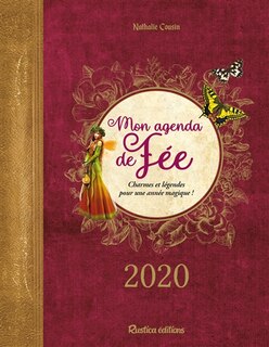 Mon agenda de fée 2020: charmes et légendes pour une année magique !
