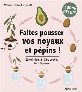 Couverture_Faites pousser vos noyaux et pépins !