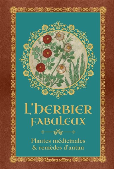 Front cover_L'herbier fabuleux : plantes médicinales & remèdes d'antan