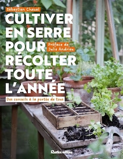 Front cover_Cultiver en serre pour récolter toute l'année : des conseils à la portée de tous