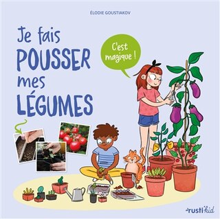 Front cover_Je fais pousser mes légumes : c'est magique !