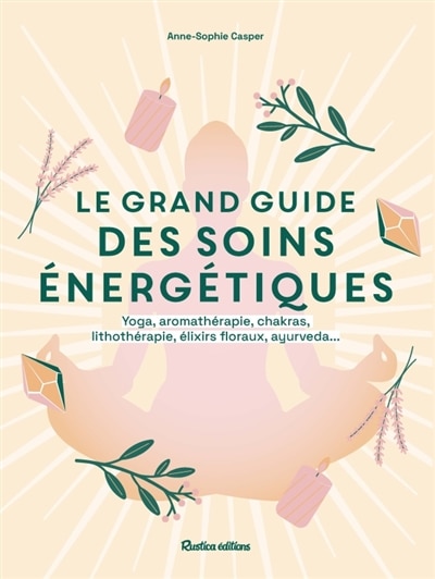 Front cover_Le grand guide des soins énergétiques