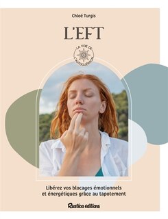 Front cover_L'EFT : libérez vos blocages émotionnels et énergétiques grâce au tapotement