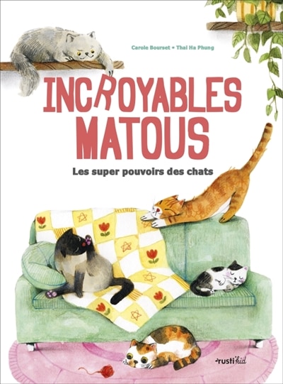 Front cover_Incroyables matous : les super pouvoirs des chats