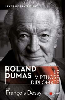 Front cover_Roland Dumas, le virtuose diplomate