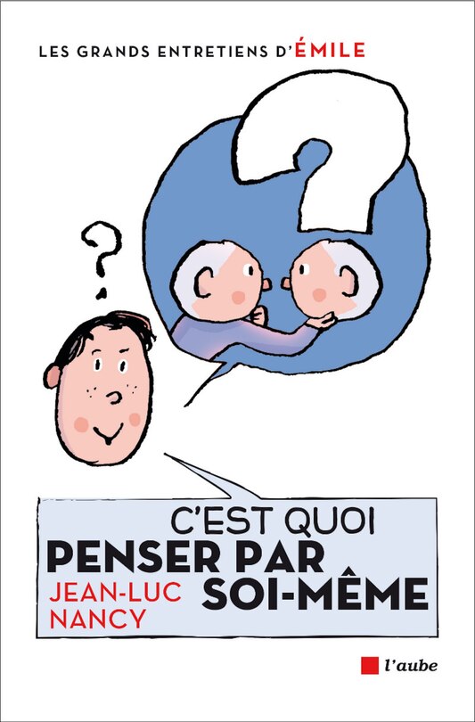 C'est quoi penser par soi-même ?: entretiens avec Emile